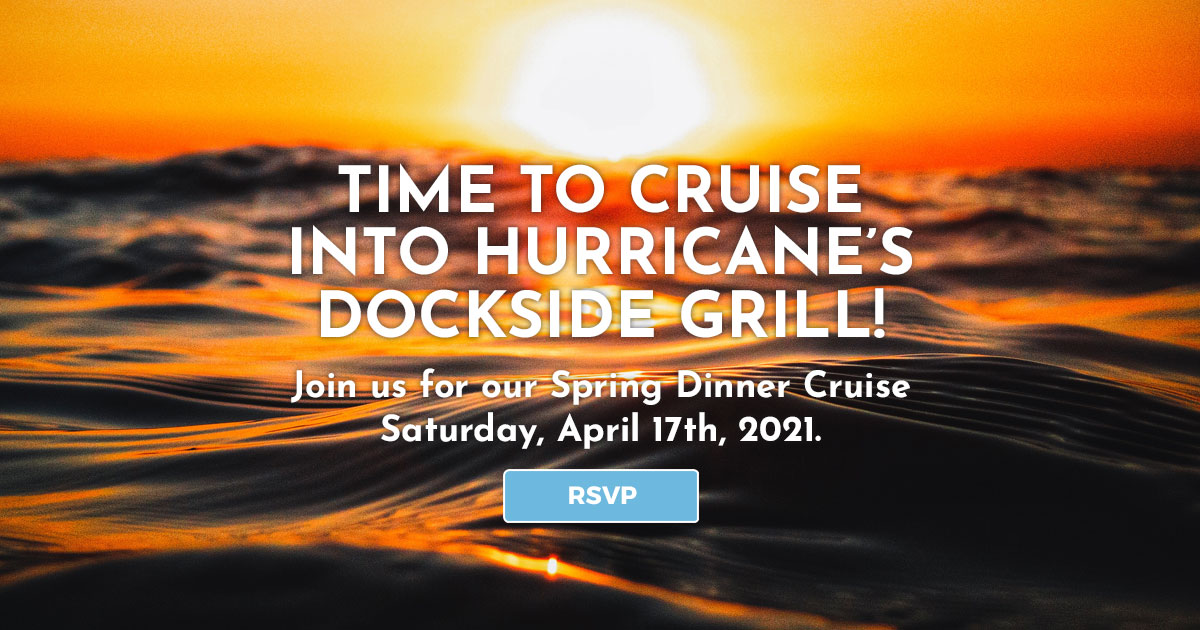 RSVP – Spring Dinner Cruise to Hurricane’s