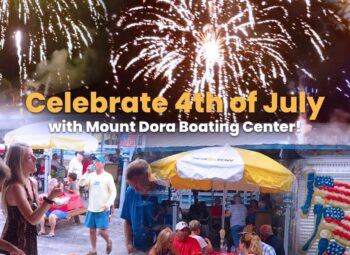 RSVP – Celebrate the 4th of July with Mount Dora Boating Center!